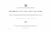 BOMBAY ACT NO. XXV OF 1949. - Maharashtra ACT..pdfbombay act no. xxv of 1949. the maharashtra prohibition act. [ as modified upto the 11th june2013.] printed in india by the manager,