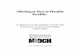 Michigan Rural Health Profile · of the population in rural counties had some college education in 2000 (40.6%) compared to metropolitan county residents (53.8%) and micropolitan