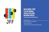 BUILDING THE CALIFORNIA HEALTHCARE WORKFORCE...Oct 30, 2018  · • On-the-Job Training (OJT) • Customized Training • Incumbent Worker Training ... AB 2105 legislative report