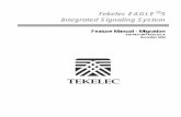 Tekelec EAGLE Integrated Signaling System · 2006-12-04 · feature of the EAGLE 5 ISS (Integrated Signaling System). The IGM feature provides the mobile wireless service provider