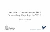 BestMap:)Context.Aware)SKOS) Vocabulary)Mappings)in)OWL)2)webont.org/owled/2009/presentations/20091024-BEST-OWLED... · 2013-11-14 · punning of SKOS concept individuals, or reusing