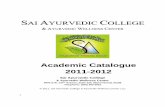 SS AAYYUURRVVEEDDIICC CCOOLLLLEEGGEE · 2011-2012 Academic Year (Spring/Summer term) Registration Begins January 1st, 2011 Spring First Year Class Begins April 16th, 2011 Spring First