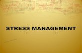 STRESS MANAGEMENT PRINCIPLES MANAGEMENT... · 2018-06-03 · Importance of stress management Many people juggle multiple responsibilities— work-life, home-life, care-giving and