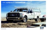 2016 SUPER DUTY CHASSIS CAB - carsadmin.ford.com · 2016 SUPER DUTY ® CHASSIS B ford.com SUPER DUTY CHASSIS CAB SPECIFICATIONS 1 When properly equipped. 2Under normal driving conditions