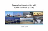 Developing Opportunities with Korea Eximbank …...Disclaimer This presentation has been produced by The Export-Import Bank of Korea (“KEXIM”) solely for information purposes.