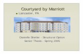 Courtyard by Marriott - Pennsylvania State University · Courtyard by Marriott Lancaster, PA Senior Thesis Spring 2005 Proposal Structural System Redesign Combination of masonry shear