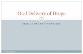 Oral Delivery of Drugs - Weeblypharmacokinetics.weebly.com/.../oral_delivery_of_drugs_file97pdf.pdf · Oral Delivery of Drugs 1 TIP 2009 GEPHART. Advantages of taking oral drugs Convenient