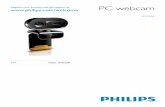 PC webcam - Philips · 2010-06-17 · 5 3 Use the webcam for video chatting Philips SPZ2000 webcam works with Skype, Windows ® Live Messenger,Yahoo! Messenger, AOL Instant Messenger,