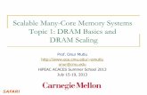 Scalable Many-Core Memory Systems Topic 1: DRAM Basics and …omutlu/pub/onur-ACACES2013... · 2013-07-01 · State of the Main Memory System ! Recent technology, architecture, and