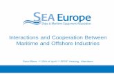 Interactions and Cooperation Between Maritime and Offshore Industries · Offshore Industries in Europe A coherent European strategic vision is needed to ensure the development of