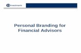 Personal Branding for Financial Advisors · loss arising from any use of or reliance on this information. Commissions, trailing commissions, management fees and expenses all may be
