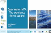 Open Water IMTA The experience from Scotland · signalled its approval of IMTA in principle, and its desire to see IMTA used within the industry • The IDREEM site at Loch Fyne (pictured