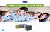 Infinity Series Air Conditioners - Carrier · Carrier ® Infinity Series air conditioners represent years of design, development and testing with one goal in mind – maximizing your