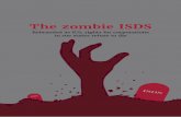 The zombie ISDS - Corporate Europe Observatorycorporateeurope.org/sites/default/files/attachments/the_zombie_isds_0.pdf · In a nutshell, the proposed ‘new’ ICS is ISDS back from