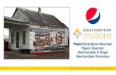 Pepsi Generations Mountain Region Spanner/ Merchandiser ......Pepsi Generaons comes to life at the point of purchase with the limited-