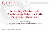 Including Children with Challenging Behavior in the ... · – Punitive interactions with authority figures ... – There are 10 kids in a class. 7 are sitting in their seats on task.