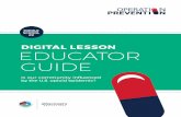 DIGITAL LESSON EDUCATOR GUIDE - Operation Prevention · role as investigators, students will plan and conduct original research to obtain information about the opioid epidemic in