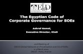 The Egyptian Code of Corporate Governance for SOEs - OECD · 2nd Meeting of OECD Global Network on Privatisation and CG of SOEs 2-3 March 2010 OECD - Paris, France The Egyptian Code