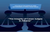 The Integrity of Career Judges in Albania’’ · • To monitor the wealth of politicians, judges and officials in order to deter corrupt behaviour, by shedding light on illicit