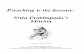 Srila Prabhupada's Mission is... · Preaching is the Essence: Srila Prabhupada's Mission (MadanaMohan Class) Hare KrishnaSunday School International Society£0'£ KrishnaConsciousness