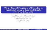 Using Historical Perspective of Keynesian vs. Neoclassical ......Using Historical Perspective of Keynesian vs. Neoclassical Macro in Teaching Principles 14th Fed Prof Conference 2016