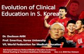 Evolution of Clinical Education in S. Koreahoabinhtourist.com/public/files/Plenary/Plenary 4 - EN.pdf · Evolution of Clinical Education in S. Korea Dr. Ducksun AHN Prof. Emeritus,