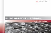 ZINC ALLOYS – ZAMAK · Cinkarna also manufactures the zinc alloy called ZAMAK. It is used predominantly for pressure moulding of furniture fittings, in automotive industry, electrical