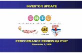 ENIL Investor update Q2 FY07 · 2014-06-09 · 3 Entertainment Network (India) Limited (ENIL) is India's first pure play radio broadcasting company to go public and is listed on the