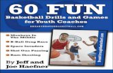 How to Make Basketball Practice Fun - YMCA of Northwest ... · You want your players to practice hard, develop skills, and become better basketball players. But you also want them