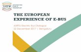THE EUROPEAN EXPERIENCE OF E-BUS - asrtu.orgTHE EUROPEAN EXPERIENCE OF E-BUS ASRTU Electric Bus Dialogue 22 December 2017 | Bengaluru ... MARKETING AND COMMUNICATION 21 UITP. UITP
