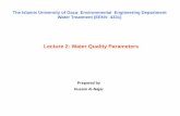Lecture 2: Water Quality Parameterssite.iugaza.edu.ps/...2.-Water-quality-parameters2.pdf · Turbidity: is related to the presence of finely suspended particles of inorganic or organic