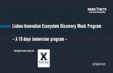 Lisbon Innovation Ecosystem Discovery Week Program - A 10 ... · Lisbon Innovation Ecosystem Discovery Week | A program designed to challenge participants to discover the vibrant