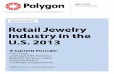 INDUSTRY REPORT - Polygon Jewelry...The U.S. retail jewelry industry has now surpassed pre-recession sales figures. Sept. 2013 POLYGON.NET EXECUTIVE SUMMARY 2012 was a year of growth,