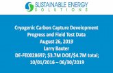 Cryogenic Carbon Capture Development Progress and Field ... · – 10/01/2016 – 03/31/2019 • Lynn Brickett and David Lang of DOE • SES Employees • Partners – Pacificorp,