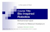 Course Title: Bio-Inspired Robotics - Gunadarmamohiqbal.staff.gunadarma.ac.id/Downloads/files/48576/09...Course Title: Bio-Inspired Robotics Mohammad Iqbal (Thanks to Masoud Asadpour)