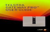 TELSTRA GATEWAY PRO ™ USER GUIDE · TELSTRA GATEWAY PRO™ USER GUIDE 3 1. INTRODUCTION 1.1. Getting to know your Telstra Gateway Pro™ Telstra has worked with our partner Netgear
