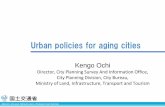 Urban policies for aging cities · cardiovascular disease and death rate. Reduction of low social functioning due to fall, fracture, or dementia. Securement of improvement and equity