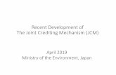 Recent Development of The Joint Crediting …gec.jp/jcm/kobo/mp/h31/20190405_jcm_govj_eng.pdfContributions from Japan Incentivize selecting low-carbon technologies by the financial