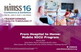 From Hospital to Home: Mobile NICU Program · From Hospital to Home: Mobile NICU Program March 1, 2016 ... President and Founder, NeoCare Solutions, A Healthagen Business . Donna