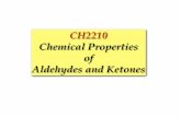 CH2210 Chemical Properties of Aldehydes and …profkatz.com/courses/wp-content/uploads/2019/05/Lecture...Chemical Properties of Aldehydes and Ketones Oxidation of Aldehydes Aldehydes