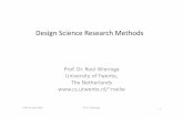 Design Science Research Methods - Universiteit Twenteroelw/DSM90minutes.pdf · 2019-10-31 · Design Science Research Methods ... –Research method is the design cycle • The problems