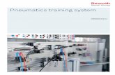 Pneumatics training system - Bosch Global...f Trainer/trainee project manuals f Technical books f Teaching media Safety Bosch Rexroth pneumatic training systems are developed and tested