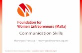 Maryrose Francica maryrose@women.org · 2014-12-03 · Maryrose Francica – maryrose@women.org.mt . ... •To create an environment of cooperation among people. •To be flexible.