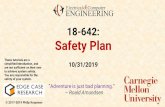 Safety Plan - archive.ece.cmu.eduece642/lectures/29_safetyplan.pdf · Software safety usually stems from rigorous SIL engineering FMEA can miss correlated & multipoint faults –
