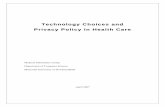Technology Choices and Privacy Policy in Health Carecpig.cs.mun.ca/TechnologyChoices.pdf · system, as much technology deployment simply shifts the weakest link from one set of humans