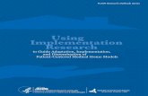 Using Implementation ResearchUsing Implementation Research to Guide Adaptation, Implemen-tation, and Dissemination of Patient-Centered Medical Home Models. This brief focuses on using