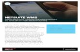 NETSUITE WMS - Blytheco · NetSuite WMS Specific Features When businesses implement NetSuite WMS, they get more than just mobile access to NetSuite features. WMS actually adds a variety