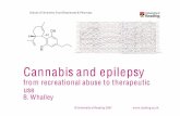 nnabis and epilepsy...Epilepsy and public health • Chronic, progressive neurological disorder characterised by spontaneous, recurrent seizures. • ~10% of people will have a seizure