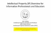 Intellectual Property (IP) Overview for Information ......Intellectual Property Defined • The World Health Organization defines IP as “the overall term for property in the creation