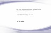 ITCAM for SOA: Troubleshooting Guide - IBM...IBM T ivoli Composite A pplica tion Mana ger for SOA 7.2 F ix P ack 1 (upda ted November 2015) T roubleshooting Guide GC23-9987-04 IBM